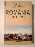 Keith Hitchins - Rom&acirc;nia 1866-1947 (ediția a II-a; 1998) (puțin uzată, vezi descriere!)