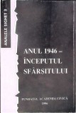 ANUL 1946 INCEPUTUL SFARSITULUI-EDITOR ROMULUS RUSAN-361761
