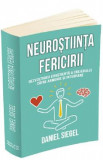 Neurostiinta fericirii - Daniel Siegel