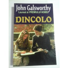 DINCOLO - JOHN GALSWORTHY