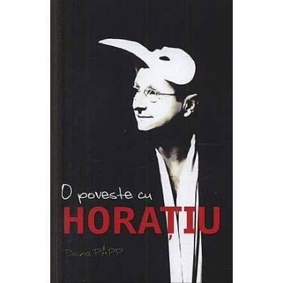 O poveste cu Horatiu - Doina Papp foto