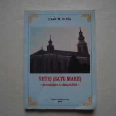 Vetis (Satu Mare) - prezentare monografica - Ioan M. Bota