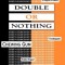 Double or Nothing: A Real Fictitious Discourse