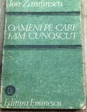 LITR11 0442 Literatura -Ion Zamfirescu - Oameli pe care i-am cunoscut