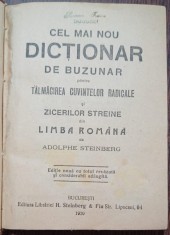 Cel mai nou dictionar de buzunar pentru talmacirea cuvintelor radicale si zicerilor streine din limba romana - Adolphe Steinberg foto