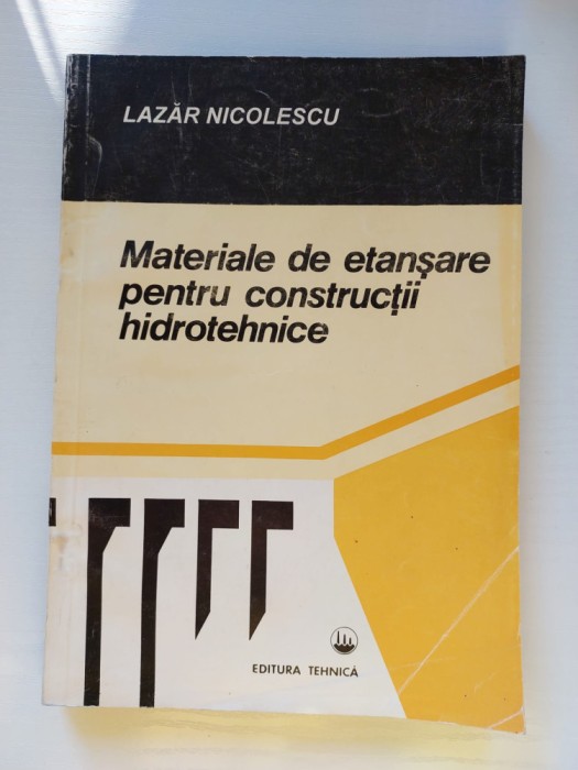 Materiale de Etansare pentru Constructii Hidrotehnice - Lazar Nicolescu