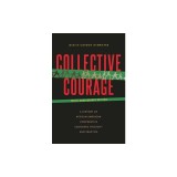 Collective Courage: A History of African American Cooperative Economic Thought and Practice