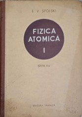 FIZICA ATOMICA VOL.1-E.V. SPOLSKI-240403