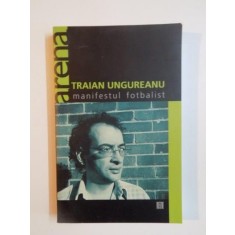 MANIFESTUL FOTBALIST de TRAIAN UNGUREANU , 2004