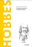 Cumpara ieftin Descopera filosofia. Hobbes. Autoritatea suprema a marelui Leviatan/Ignacio Iturralde Bianco, Litera