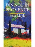 Peter Mayle - Din nou in Provence (editia 1998)