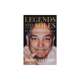 Legends and Soles: The Memoir of an American Original