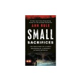 Small Sacrifices: A True Story of Passion and Murder