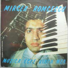 Mircea Romcescu - Muzica este viata mea (1982 - Electrecord - LP / VG)