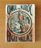 Omul din Maroc - Edgar Wallace (Colecția celor 15 lei)