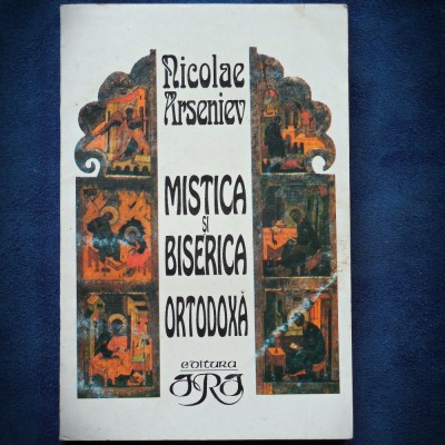 MISTICA SI BISERICA ORTODOXA - NICOLAE ARSENIEV foto