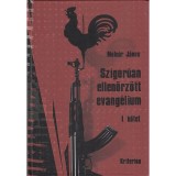 Szigor&uacute;an ellenőrz&ouml;tt evang&eacute;lium I-IV. k&ouml;tet - Moln&aacute;r J&aacute;nos