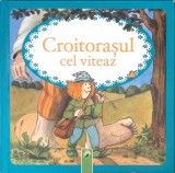 Croitorasul cel Viteaz - Carte Copii, Povesti, Editura Schwager Steinlein, Coperta Cartonata