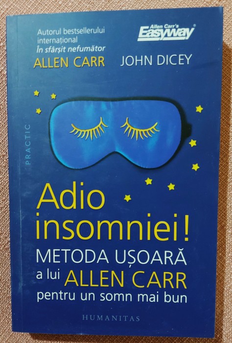 Adio insomniei! Metoda usoara a lui Allen Carr pentru un somn mai bun. Editura Humanitas, 2024 - Allen Carr