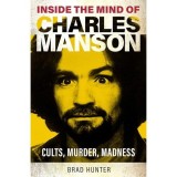 Cumpara ieftin Inside the Mind of Charles Manson: Criminal &amp; Cult Leader