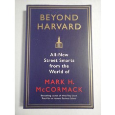 BEYOND HARVARD All-New Street Smarts from the World of Mark H. McCORMACK - edited Jo Russell
