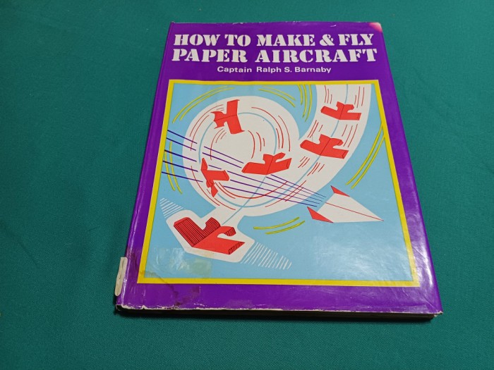 HOW TO MAKE&amp;FLY PAPER AIRCRAFT * CAPTAIN RALPH S. BARNABY / 1971 *20