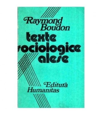Raymond Boudon - Texte sociologice alese - 115539 foto