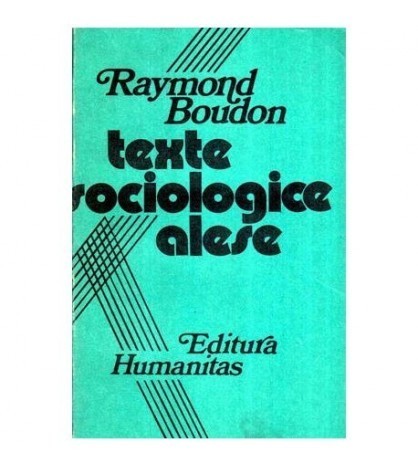 Raymond Boudon - Texte sociologice alese - 115539