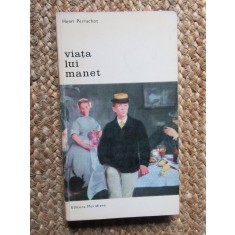 Viata lui Manet - Henri Perruchot