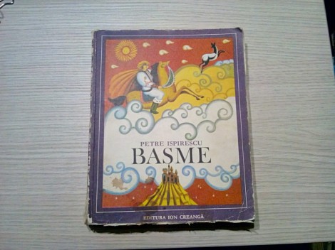 PETRE ISPIRESCU - Basme - DONE STAN (coperta si ilustratii) - 1986, 174 p.