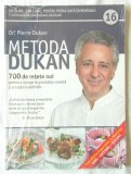 METODA DUKAN. 700 de rețete noi pentru a ajunge la greutatea corectă...- Vol. 16, 2014, Litera