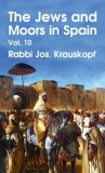 Jews and Moors in Spain, Vol. 10