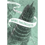 B&aacute;bel eml&eacute;kezete - A t&uuml;k&ouml;rj&aacute;r&oacute; 3. k&ouml;nyv - Christelle Dabos