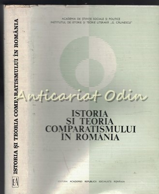 Istoria Si Teoria Comparatismului In Romania - M. Bucur, B. Capesius foto