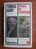 Thomas Hardy - Primarul din Casterbridge