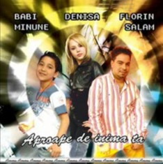 CD Babi Minune, Denisa &amp;amp; Florin Salam ?? Aproape De Inima Ta, original foto