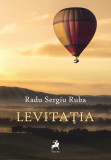 Levitația - Paperback brosat - Radu Sergiu Ruba - Tracus Arte