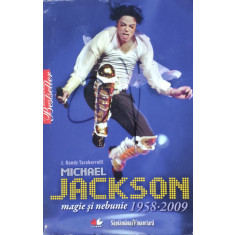 Michael Jackson Magie Si Nebunie 1958-2009 - J. Randy Taraborrelli ,555960