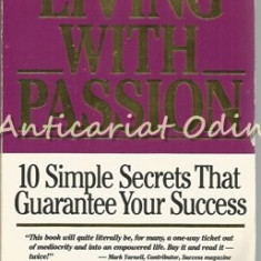 Living With Passion - Peter L. Hirsch - 10 Simple Secrets