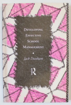 DEVELOPING EFFECTIVE SCHOOL MANAGEMENT by JACK DUNHAM , 1994 foto
