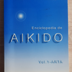 Enciclopedia de AIKIDO, vol. I: Arta - Dan Corneliu Ionescu