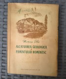 Mircea Ilie-ALCATUIREA GEOLOGICA A PAMANTULUI ROMANESC
