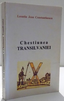 CHESTIUNEA TRANSILVANIEI de LEONTIN JEAN CONSTANTINESCU , 1997 foto