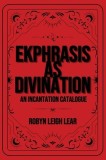 Ekphrasis as Divination: An Incantation Catalogue