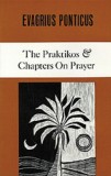 Evagrius Ponticus: The Praktikos &amp; Chapters on Prayer