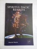 SPIRITUL DACIC RENASTE - DANIEL ROXIN