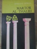 Martor al Thaliei - Stefan Oprea, Teatru, Editura Junimea 1979, Carte Beletristica, Romana, 230 pagini