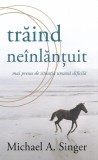 Trăind neinlănțuit mai presus de situația umană dificilă - Hardcover - Adevăr divin