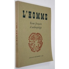 L &#039; HOMME , REVUE FRANCAISE D &#039; ANTHROPOLOGIE , JUILLET - DECEMBRE , 1979