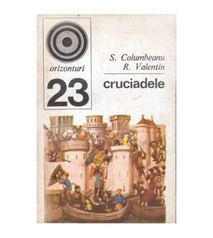 S. Columbeanu, R. Valentin - Cruciadele - 101411